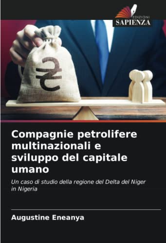 Compagnie petrolifere multinazionali e sviluppo del capitale umano: Un caso di studio della regione del Delta del Niger in Nigeria