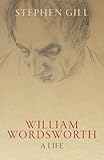  William Wordsworth: A Life