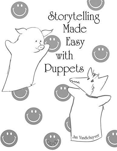 Storytelling Made Easy with Puppets by Jan M. VanSchuyver (1993-02-18)