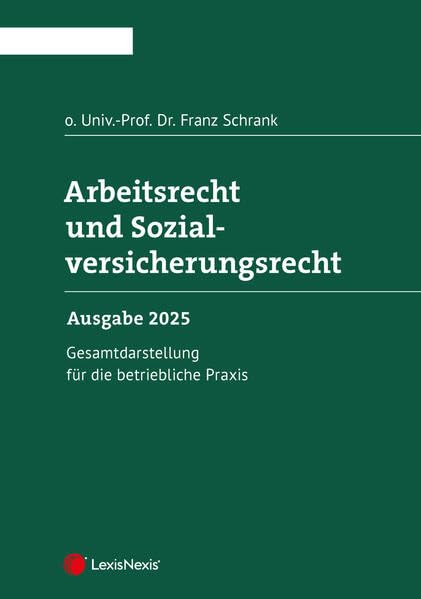 Arbeitsrecht und Sozialversicherungsrecht 2025: Gesamtdarstellung für die betriebliche Praxis (Handbuch)