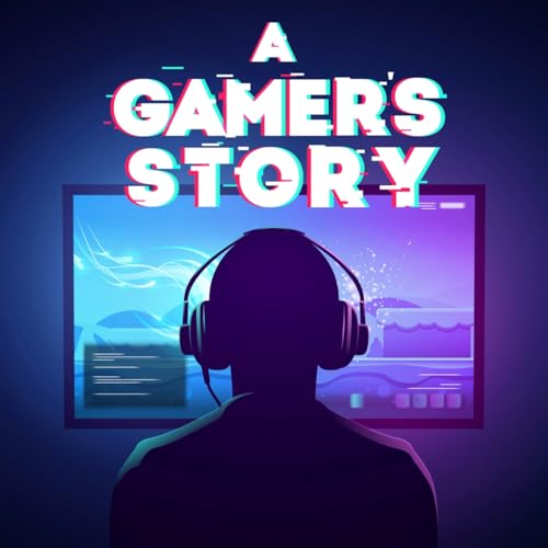 A Gamer&rsquo;s Story cover art