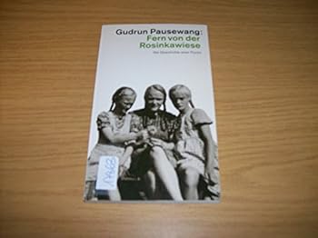 Fern von der Rosinkawiese - Book #2 of the Rosinkawiese