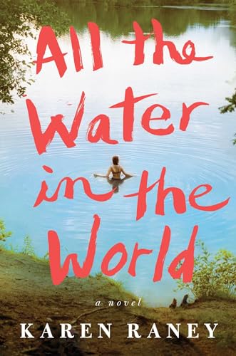All the Water in the World: A Novel