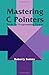 Mastering C Pointers: Tools for Programming Power