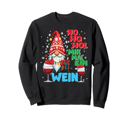Ho Ho HOL Mir mal EIN Wein Rentier Spruch Lustig Weihnachts Sweatshirt