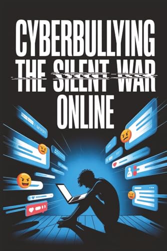 Cyberbullying: The Silent War Online