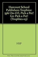 Pick a Pet! 0153268298 Book Cover