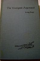 The Youngest Argonaut. B000K0BKRW Book Cover