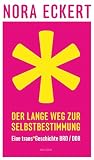 Der lange Weg zur Selbstbestimmung: Eine trans*Geschichte BRD/DDR