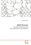 DDR-Plakate: Text-Bild-Verhältnisse bei Kulturplakaten in der DDR-Zeit