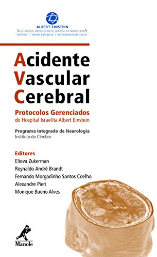 Acidente Vascular Cerebral: Protocolos Gerenciados do Hospital Israelita Albert Einstein (Portuguese Edition)