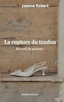 La rupture du tendon (French Edition) 2322596515 Book Cover