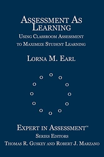 Assessment As Learning: Using Classroom Assessment to Maximize Student Learning (Experts In Assessment Series)