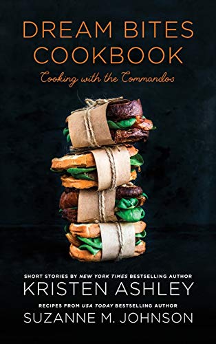 Dream Bites Cookbook: Cooking With The Commandos