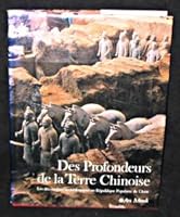Des profondeurs de la Terre Chinoise - les découvertes archéologiques en Chine 2869010265 Book Cover
