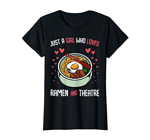 Just A Girl Who Loves Ramen And Theatre Japan Kawaii Otaku Maglietta