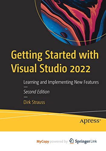 Getting Started With Visual Studio 2022: Learning And Implementing New Features