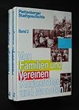  Plettenberger Stadtgeschichte. Band 1: Von Menschen und Katastrophen. Bearbeitet von Martina Wittkopp-Beine und Martin Zimmer. Band 2: Von Familien und Vereinen. Kuriositäten und Moneten. Bearbeit ...