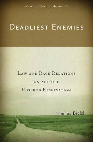 Deadliest Enemies: Law and Race Relations on and off Rosebud Reservation