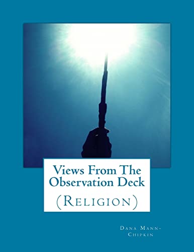 Views From The Observation Deck: (Religion) Paperback – March 9, 2014