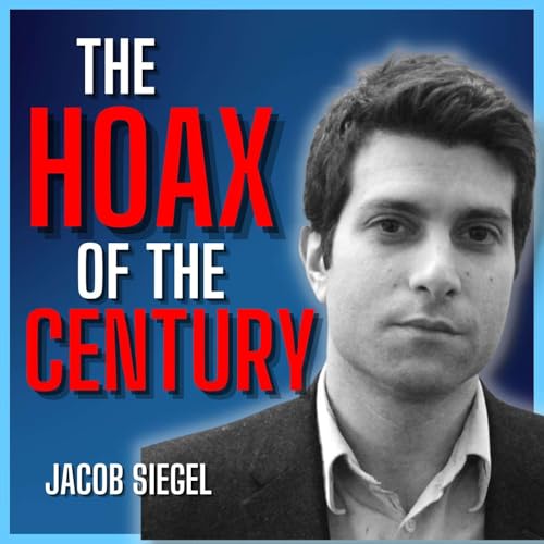 E366. We're Being Lied To Every Day - Jacob Siegel cover art