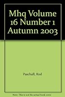 MHQ - The Quarterly Journal of Military History: Autumn 2003, Volume 16, Number 1 B0043RB3T8 Book Cover