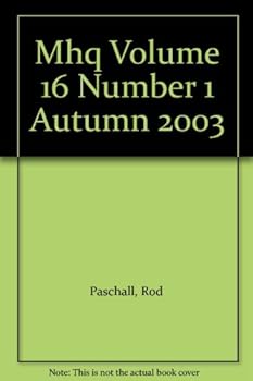 Hardcover MHQ - The Quarterly Journal of Military History: Autumn 2003, Volume 16, Number 1 Book