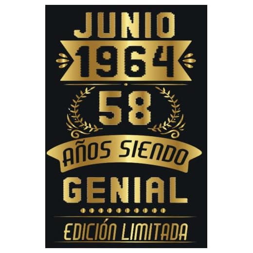 CUADERNO, JUNIO 1964, 58 Años Siendo Genial Edición Limitada: Cuaderno de cumpleaños de 58 años para mujeres y hombres, ideas de cumpleaños de 58 ... regalo Para la esposa, novia, mujer, La madre