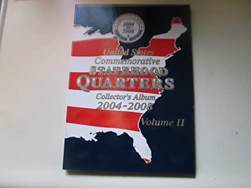 United States Commemorative Statehood Quarters Collector's Album 2004-2008 (Collectors Album...