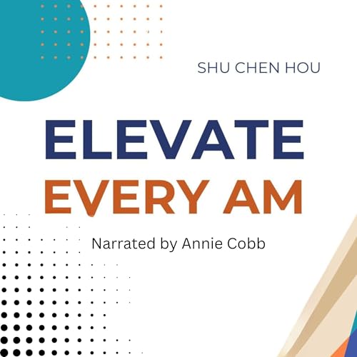 Elevate Every AM by Shu Chen Hou episode artwork