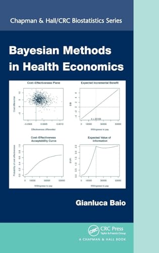 Bayesian Methods in Health Economics (Chapman & Hall/CRC Biostatistics Series)