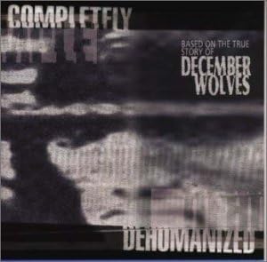 December Wolves Completely Dehumanized