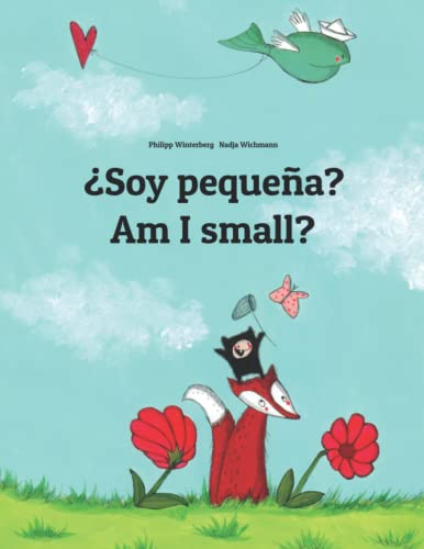 ¿Soy pequeña? Am I small?: Libro infantil ilustrado español-inglés (Edición bilingüe) - 9781493733644 (Ediciones en más de 200 idiomas)