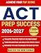 ACT PREP SUCCESS: The Ultimate Study Guide to Ace the ACT Exam: Dominate Every Section and Unlock Your Dream Score |7 Full-Length Practice Tests, 1500+ Targeted Questions and Game-Changing Strategies