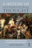 A History of International Thought: From the Origins of the Modern State to Academic International Relations