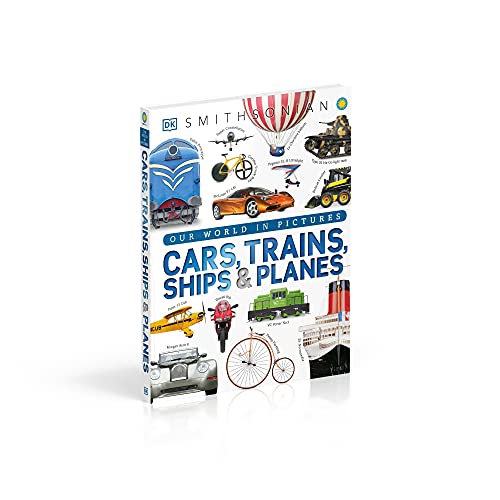 Cars, Trains, Ships, and Planes: A Visual Encyclopedia of Every Vehicle 13 41zzTok+G8L
