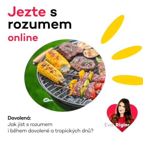 Dovolen&aacute; - Jak j&iacute;st s rozumem i během dovolen&eacute; a tropick&yacute;ch dnů?