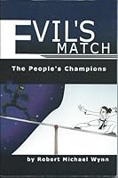 Evil's Match: The People's Champions 0805968849 Book Cover