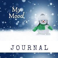My Mood Journal: A Mood Tracker and Mood Workbook for Kids 1709794631 Book Cover