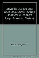 Juvenile Justice and Children's Law (Oceana's Legal Almanac Series Law for the Layperson) 0379113562 Book Cover