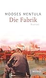 Die Fabrik: Roman