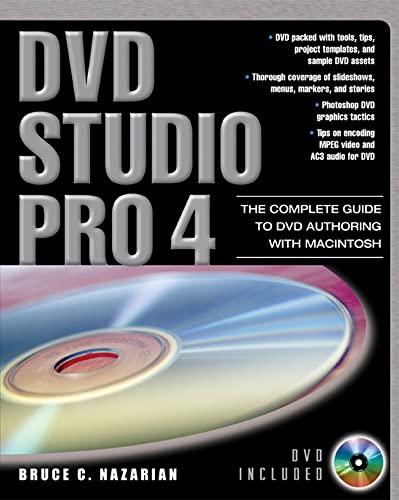 DVD Studio Pro 4: The Complete Guide to DVD Authoring with Macintosh