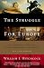 The Struggle for Europe: The Turbulent History of a Divided Continent 1945 to the Present