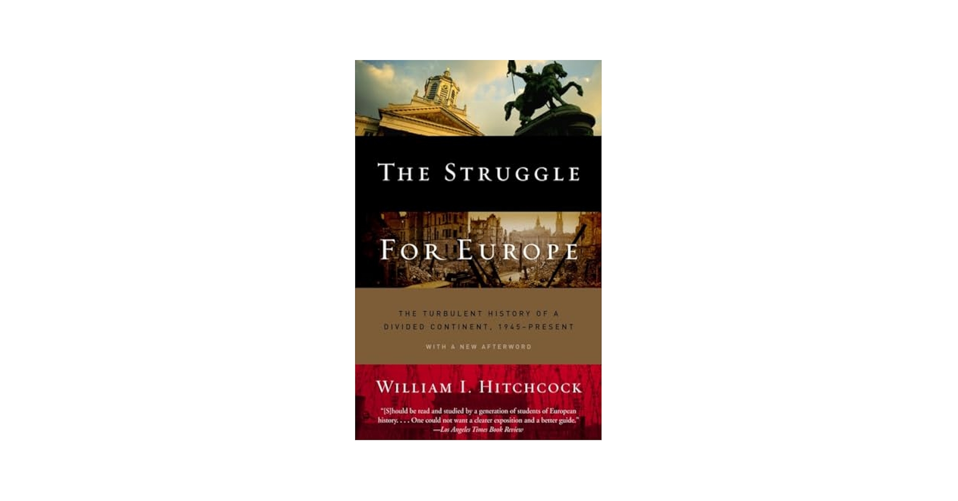 The Struggle for Europe: The Turbulent History of a Divided