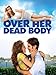 Over Her Dead Body
