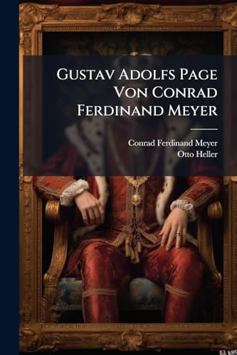 Gustav Adolfs Page Von Conrad Ferdinand Meyer (German Edition)