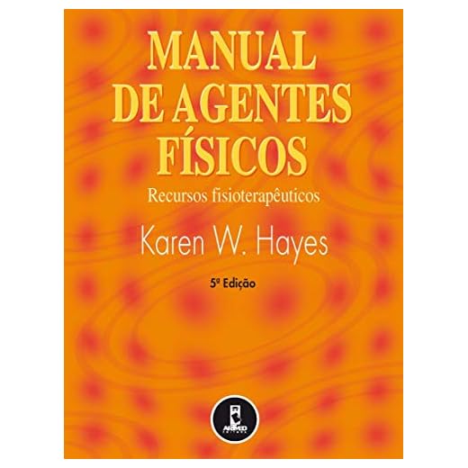 Manual de Agentes Físicos: Recursos Fisioterapêuticos