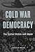 Cold War Democracy: The United States and Japan