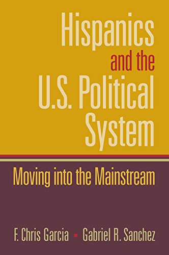 Hispanics and the U.S. Political System: Moving Into the Mainstream