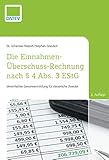 Die Einnahmen-Überschuss-Rechnung nach § 4 Abs. 3 EStG: Vereinfachte Gewinnermittlung für steuerliche Zwecke